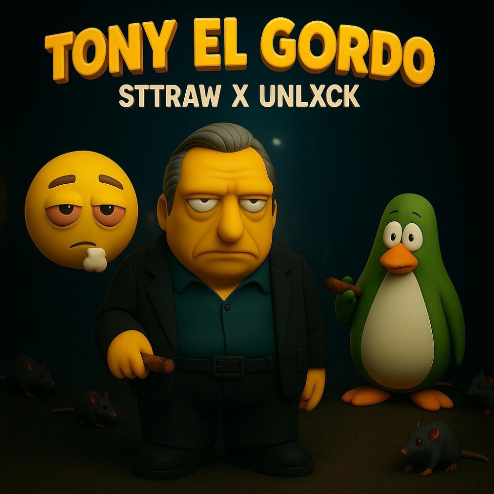 TONY EL GORDO (feat. Sttraw & nostalgia!) (Explicit)