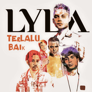 Album Terlau Baik from Lyla