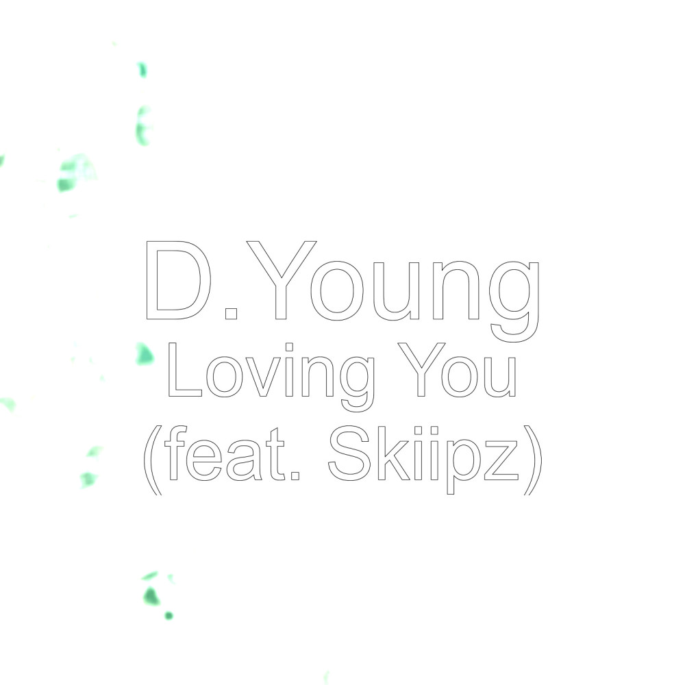 Loving You (feat. Skiipz)