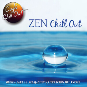 Kalachakra的專輯Zen Chill Out (Musica para la Relajacion y Liberacion del Estres)