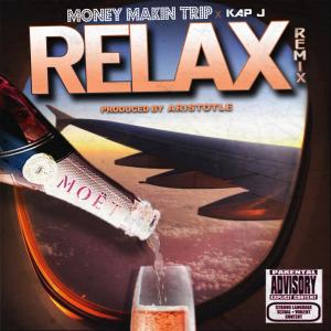Money Makin' Trip的專輯Relax (Remix Version) [Explicit]