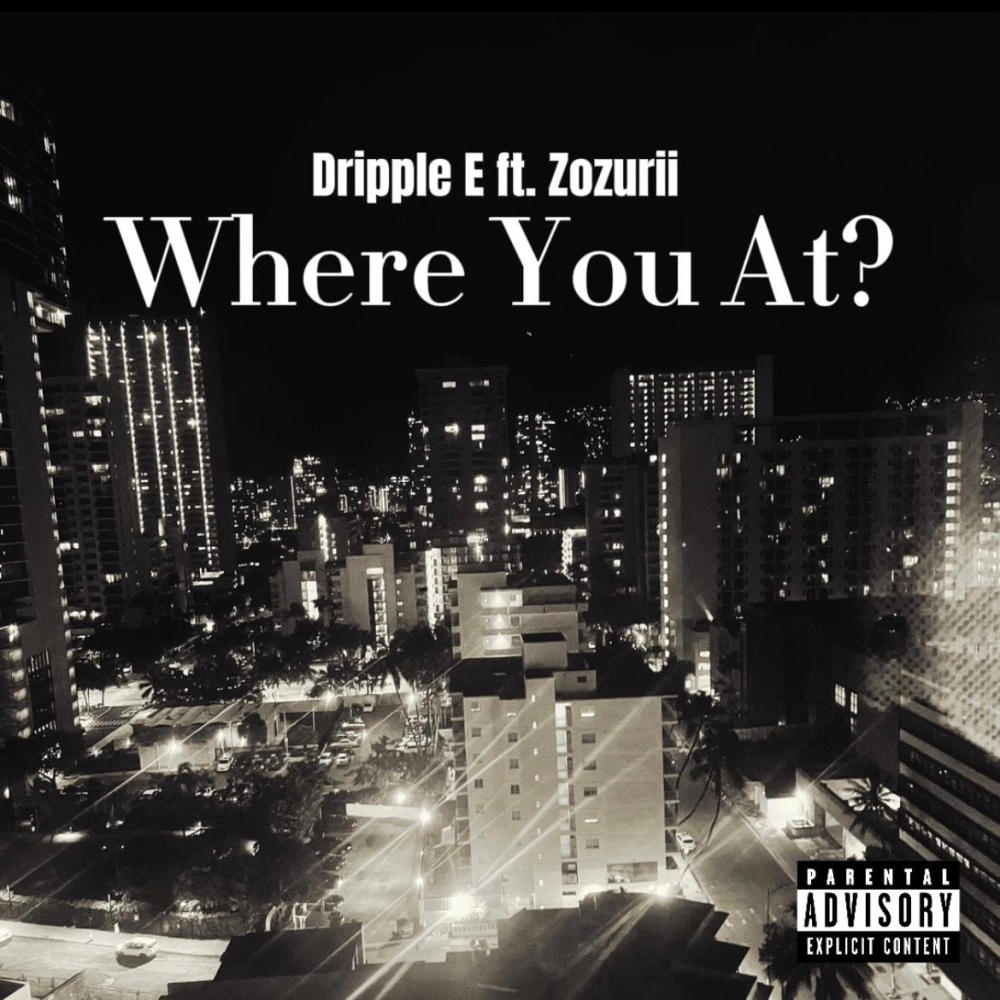 Where You At (feat. Zozurii) (Explicit)