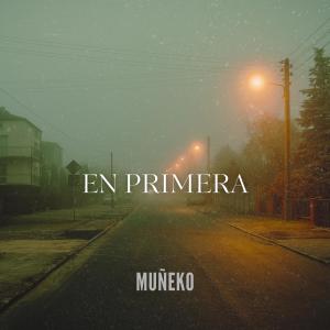 收聽Muñeko的En primera歌詞歌曲