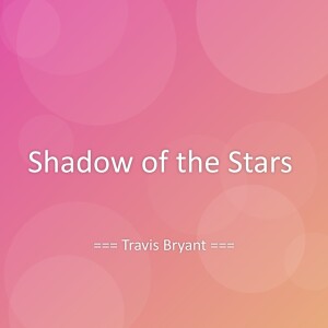 Album Shadow of the Stars oleh Travis Bryant