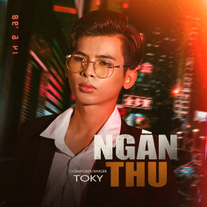 Listen to Ngàn Thu song with lyrics from Toky