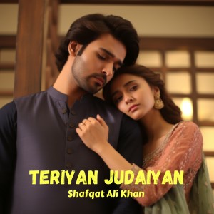 Album Teriyan Judaiyan from Shafqat Ali Khan
