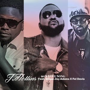 ดาวน์โหลดและฟังเพลง 90s Love Song (Explicit) พร้อมเนื้อเพลงจาก J.Hollins