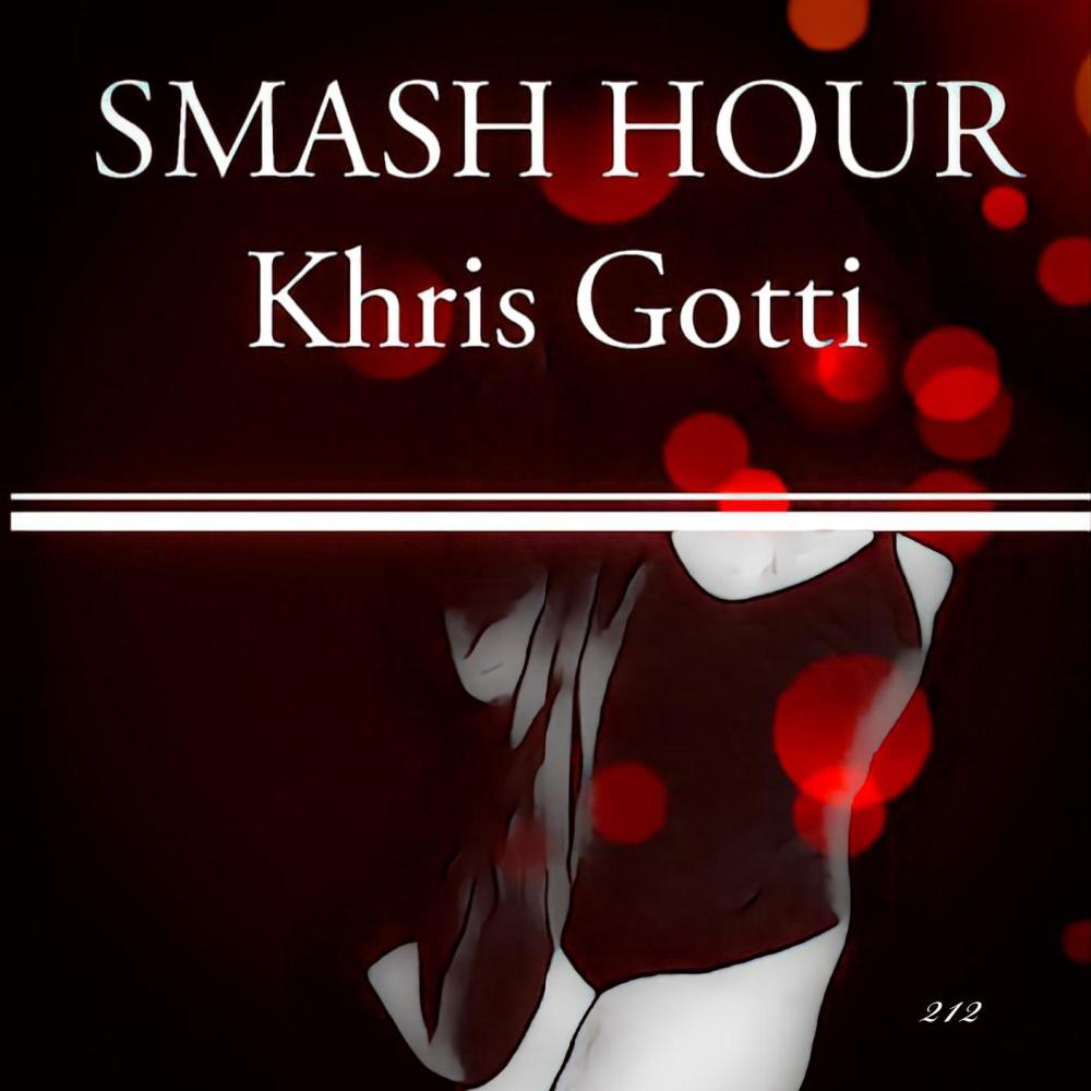 Smash Hour (feat. Khris Gotti)