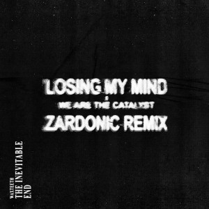 Listen to Losing My Mind (Zardonic Remix) song with lyrics from Waxteeth