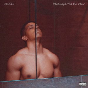 Listen to Message Na De Piep (Explicit) song with lyrics from Mxxdy