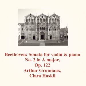 Beethoven: Sonata for Violin & Piano No. 2 in a Major, Op. 122