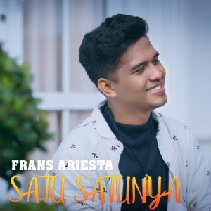 Satu Satunya dari Frans Ariesta