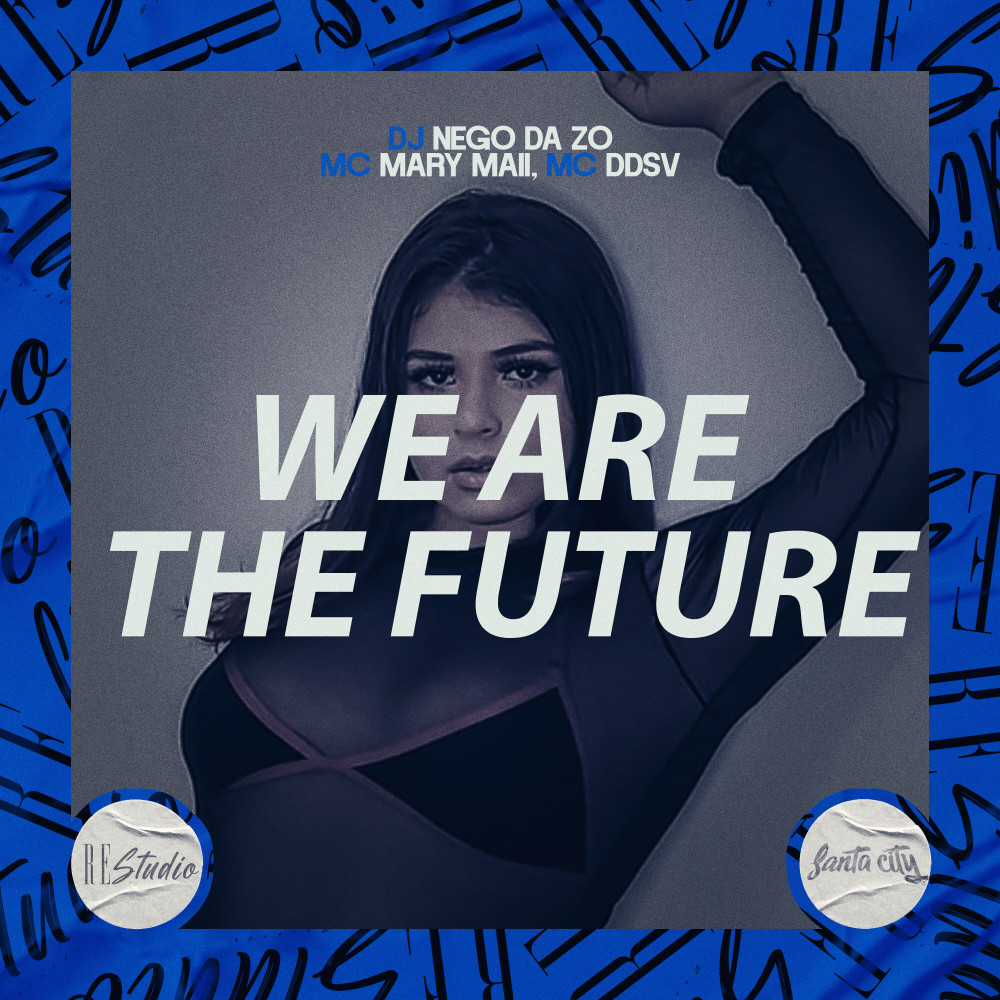 We are the Future (Explicit)