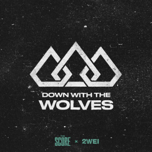 Album Down With The Wolves oleh The Score