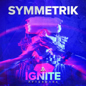 ดาวน์โหลดและฟังเพลง Ignite พร้อมเนื้อเพลงจาก Symmetrik