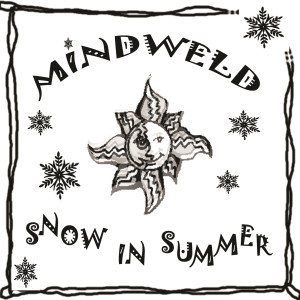 อัลบัม Snow in Summer ศิลปิน Mindweld
