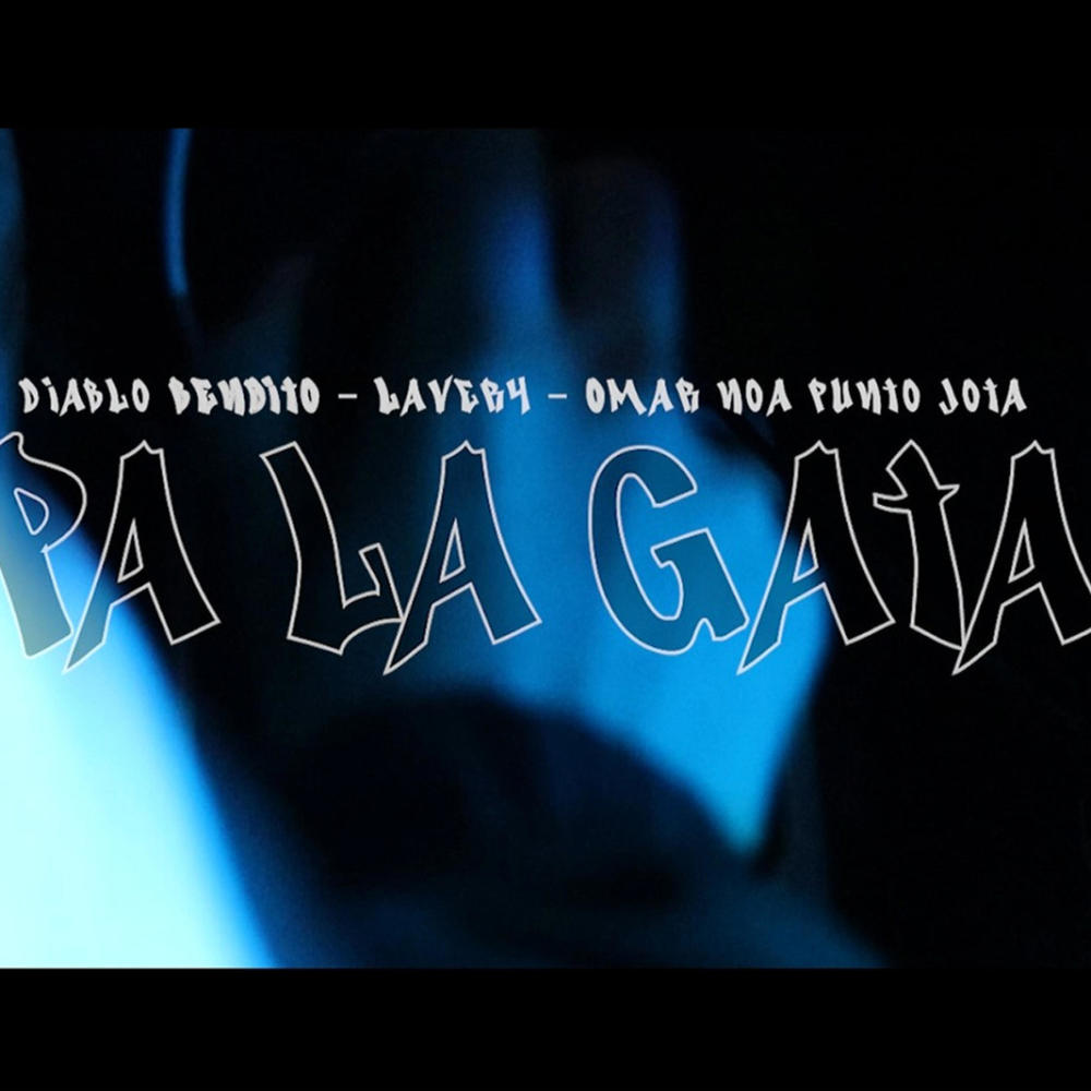 PA LA GATA (feat. Lavery, Noa .J & El Diablo)
