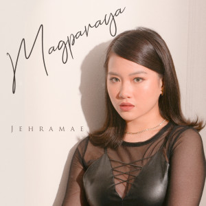 Album Magparaya from Jehramae