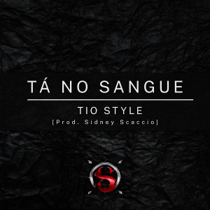 收聽Tio Style的Tá no Sangue歌詞歌曲