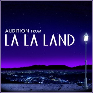 ดาวน์โหลดและฟังเพลง Audition (From "La La Land") (其他) พร้อมเนื้อเพลงจาก Justin Hurwitz