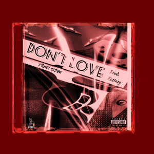 Listen to Don't Love song with lyrics from PRNCE SIDHU
