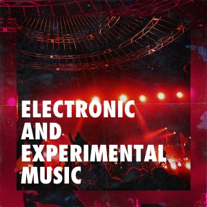 Electronic and Experimental Music dari Various Artists