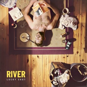 收聽River的Lucky Shot (Explicit)歌詞歌曲