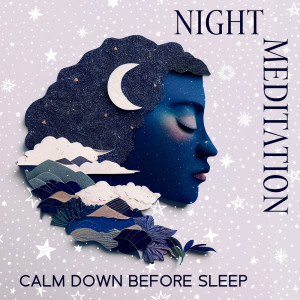 Night Meditation (Calm Down before Sleep)