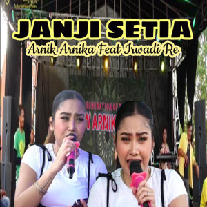 Listen to Janji Setia song with lyrics from Arnik Arnika