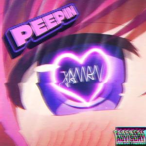 收聽Xavian的PEEPIN (Explicit)歌詞歌曲