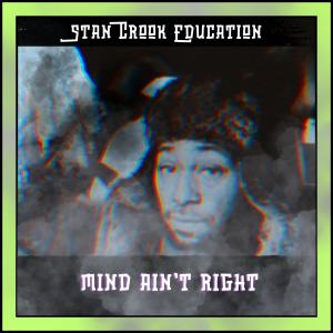 收聽Stan Crook Education的Mind Ain't Right (Explicit)歌詞歌曲
