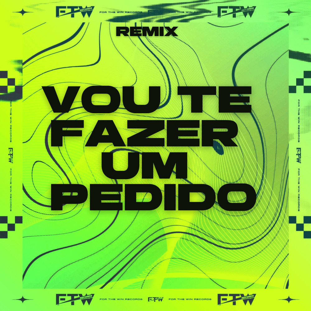 Vou Te Fazer um Pedido (Remix|Explicit)