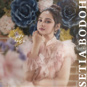 Album Setia Atau Bodoh from Syifa Hadju