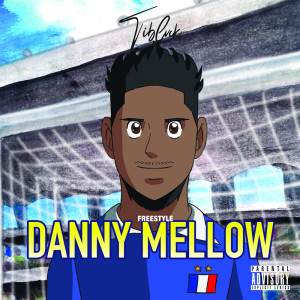 Album Freestyle Danny Mellow (Explicit) from Tiblvck