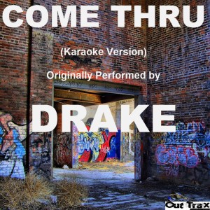 收聽Out Trax的Come Thru歌詞歌曲