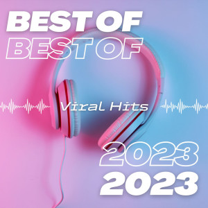 อัลบัม Best of Viral Hits 2023 (Explicit) ศิลปิน Japan Various Artists