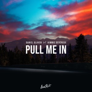 ดาวน์โหลดและฟังเพลง Pull Me In พร้อมเนื้อเพลงจาก Daniel Glaven