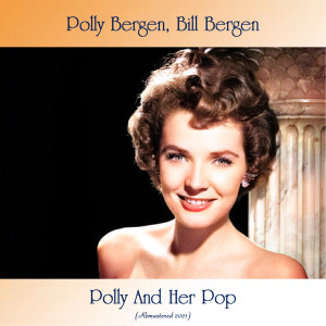 Listen to Mountain Dew (Remastered 2021) song with lyrics from Polly Bergen