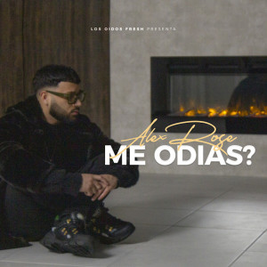 ดาวน์โหลดและฟังเพลง Me Odias? (Explicit) พร้อมเนื้อเพลงจาก Alex Rose