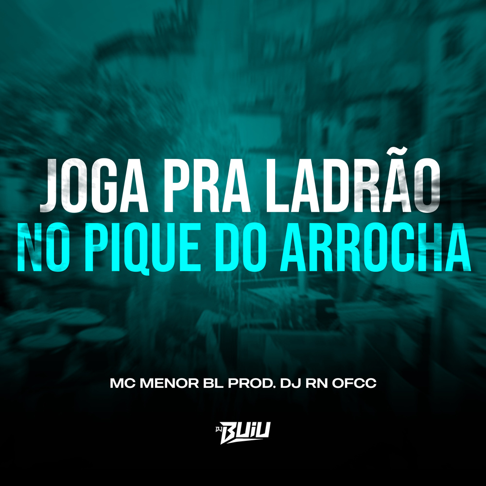 Joga Pra Ladrão no Pique do Arrocha (Explicit)