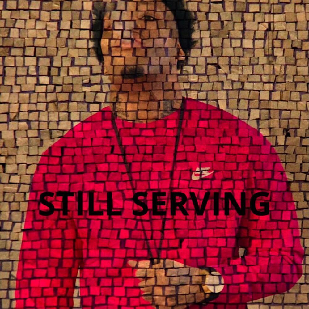 Still serving (Explicit)