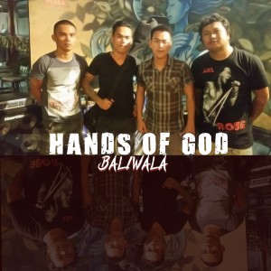 Dengarkan lagu Baliwala nyanyian Hands of God dengan lirik