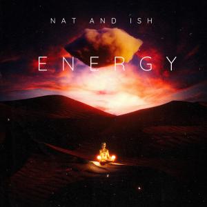 ดาวน์โหลดและฟังเพลง Energy พร้อมเนื้อเพลงจาก Nat and Ish