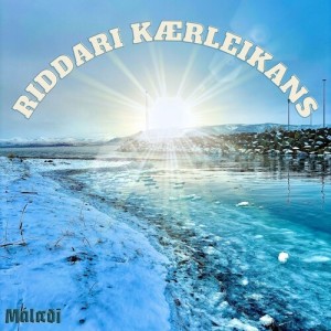 Album Riddari kærleikans from Málæði
