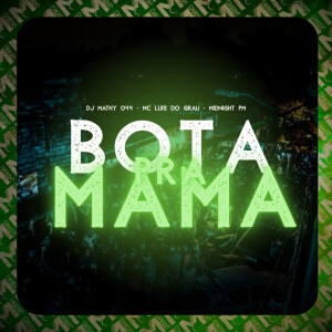 Bota Pra Mama (Explicit) dari Dj Mathy 044
