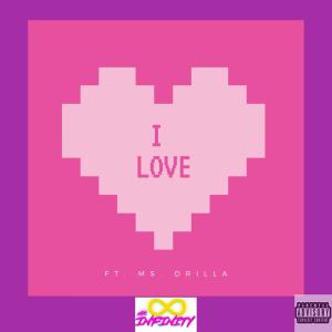 อัลบัม I Love (feat. Ms. Drilla) (Explicit) ศิลปิน Ms. Drilla