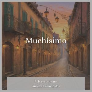 Roberto Ledesma的專輯Muchísimo