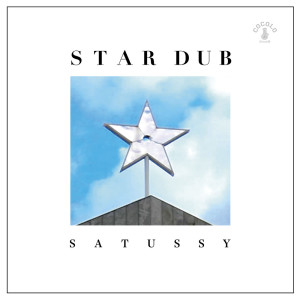 Listen to STAR DUB song with lyrics from SATUSSY