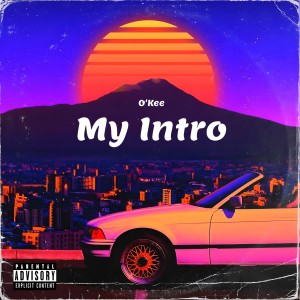 ดาวน์โหลดและฟังเพลง My Intro พร้อมเนื้อเพลงจาก O'Kee