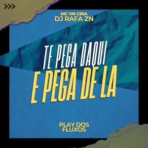 อัลบัม Te Pega Daqui e Pega de La (Explicit) ศิลปิน DJ Rafa ZN